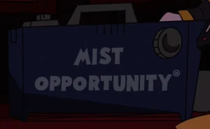 Mist Opportunity