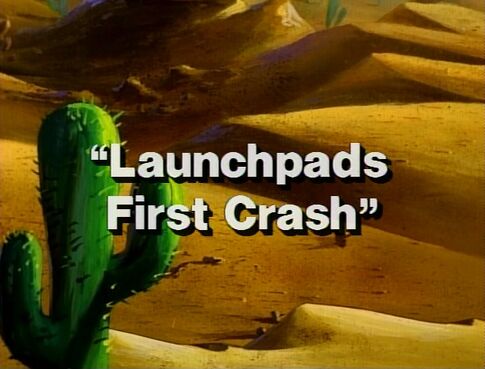 Launchpad's First Crash - DT