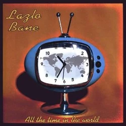 All the Time in the World Lazlo Blane