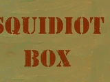 Squidiot Box