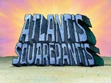 Atlantis SquarePantis