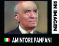 Amintore Fanfani (Ex Primer Ministro de Italia) [31]