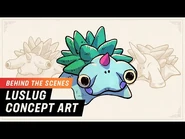 "Behind the Scenes" Luslug concept art video.