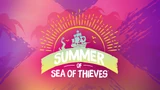 Summer of Sea of Thieves