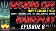 Second Life Gameplay ★ Miho's Zombie Attack E8P1 Zombie Shooting Game, Free Guns, Zombies & More