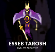 Esseb-Tarosh-Dungeon-of-the-Endless.png (26 KB) Esseb Tarosh - Only unlockable on Endless Day (Jan 21st-Jan 25th)