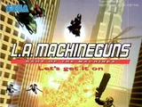 L.A. Machineguns: Rage Of The Machines