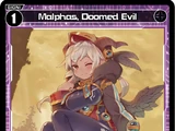 Malphas, Doomed Evil