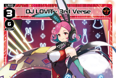 DJ LOVIT - 3rd Verse - ALT | WIXOSS Wiki | Fandom