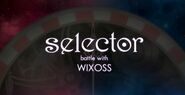 Selector battle with WIXOSS