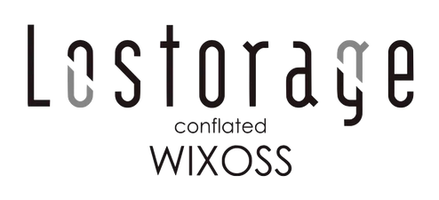 Lostorage conflated WIXOSS