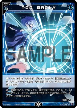 TOO BADLY | WIXOSS Wiki | Fandom
