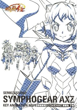 AXZ Key Animation Note Vol. 2 | Symphogear Wiki | Fandom