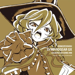 Symphogear GX Character Song 8