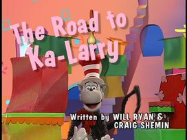 Episode 116 The Road To Ka Larry Dr Seuss Wiki Fandom