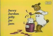 Jerry jordan's jelly jar and jam begin that way