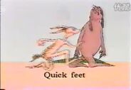 Quick feet
