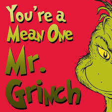 You're A Mean One Mr.Grinch