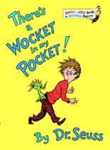Theres a Wocket in My Pocket.jpg
