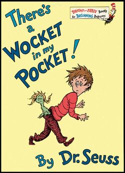  There's a Wocket in My Pocket! (Dr. Seuss's Book of