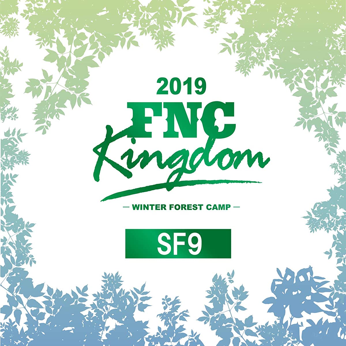 2019 FNC KINGDOM -WINTER FOREST CAMP- | SF9 Wiki | Fandom