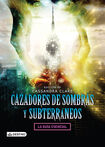 Cazadores de Sombras y Subterráneos