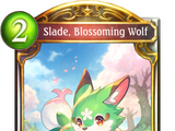 Slade, Blossoming Wolf