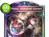 Mono, Immortal Garnet