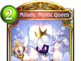 Milady, Mystic Queen