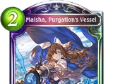 Maisha, Purgation's Vessel