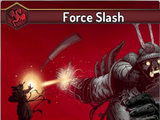 Force Slash