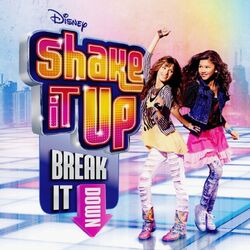 Shake It Up Break It Down Shake It Up Wiki Fandom