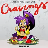 "Cravings: Recipes from the Sequin land.". The art references the popular cooking book: "Cravings: Recipes for All the Food You Want to Eat". Chrissy Teigen played the game Shantae: Half-Genie Hero, which led to this art being made