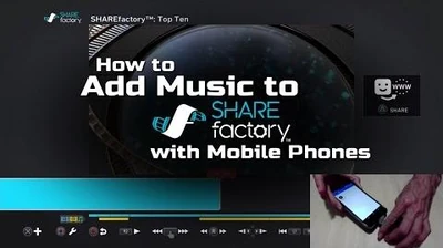 How_to_Add_Music_to_SHAREfactory_with_Mobile_Phones_(PS4)