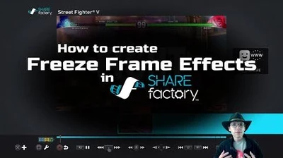 How_to_add_freeze-frame_effects_to_SHAREfactory™_videos