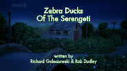 Zebra Ducks of the Serengeti title card