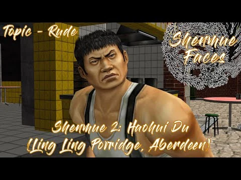 Shenmue_2-_Haohui_Du_(Ling_Ling_Porridge,_Aberdeen_-_Topic-_Rude)
