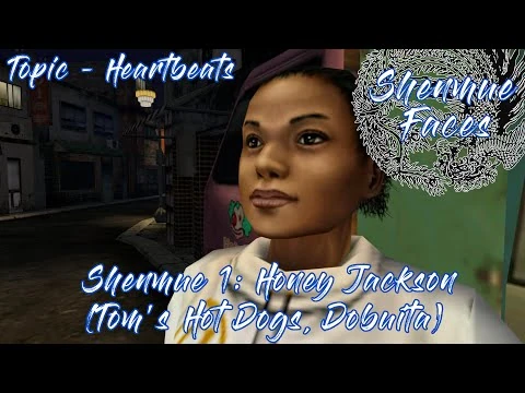 Shenmue_1-_Honey_Jackson_(Dobuita,_Tom's_Hot_Dogs_-_Topic-_Heartbeats)