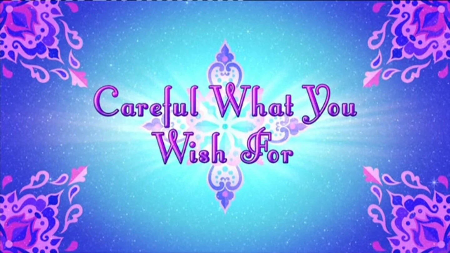 Careful What You Wish For Shimmer and Shine Wiki Fandom