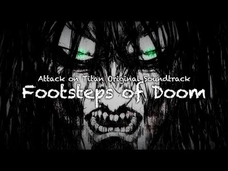 進撃の巨人_-_Attack_on_Titan_OST_-_Footsteps_of_Doom［Official_Audio］