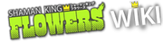 Shaman King Flowers Wiki