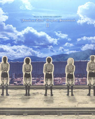 Attack On Titan Original Soundtrack Ii Attack On Titan Wiki Fandom Attack on titan / shingeki no kyojin composer: attack on titan original soundtrack ii