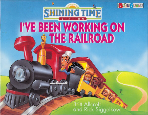I've Been Working on the Railroad (Book) | Shining Time