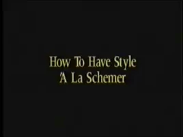 HowToHaveStyleALaSchemer