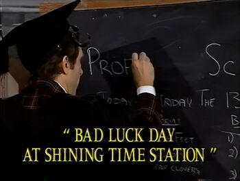 BadLuckDayatShiningTimeStationtitlecard