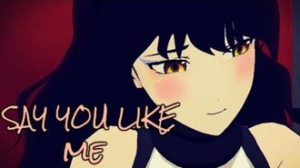 Ladybug AMV - Say You Like Me -RWBY-