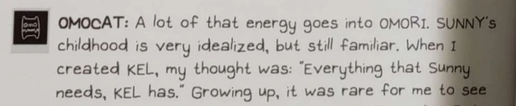 Omocat herself stated that "Everything that Sunny needs, Kel has