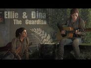 Ellie & Dina - The Guardian - The Last of Us Part 2