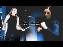 Alex Danvers & Sara Lance l Angel With A Shotgun