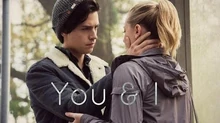 Betty & Jughead You & I